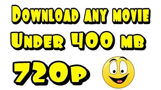 How to download 720p movies under 400mb Hindi dub