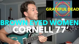 Guitar Teacher REACTS: "Brown Eyed Women" Grateful Dead | CORNELL 77' LIVE @ Barton Hall