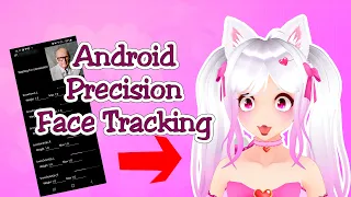 Android Precision Face Tracking to VSeeFace