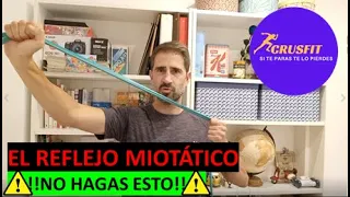 🟣[Estiramientos] ⚠cuidado⚠ con 💥EL REFLEJO MIOTÁTICO💥