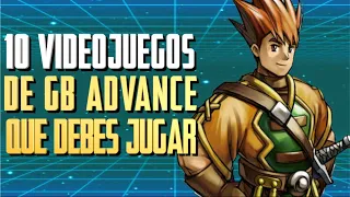 10 VIDEOJUEGOS EXCLUSIVOS de GAMEBOY ADVANCE que DEBES JUGAR al menos una vez