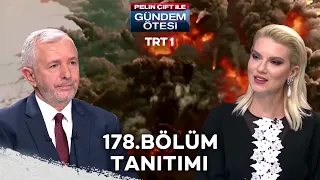 Pelin Çift ile Gündem Ötesi 178. Bölüm Tanıtımı [20 Şubat 2019]