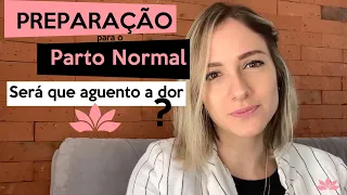 Preparação para o Parto Normal: Será que aguento a DOR?