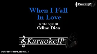 When I Fall In Love (Karaoke) - Celine Dion