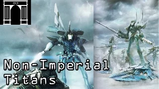 40k Lore, Non-Imperial Titans