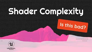 Unreal Engine Shader Complexity is a Vanity Metric. Why?