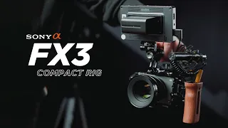 Sony FX3 Compact Rig Build