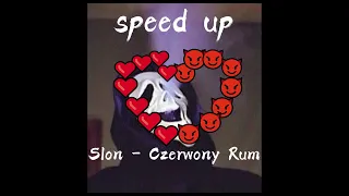 Słoń - Czerwony Rum [speed up]