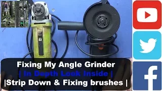 Fixing My Angle Grinder | In Depth Look Inside | Strip Down & Fixing brushes |