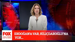 Erdoğan'a var, Kılıçdaroğlu'na yok... 27 Kasım 2021 Gülbin Tosun ile FOX Ana Haber Hafta Sonu