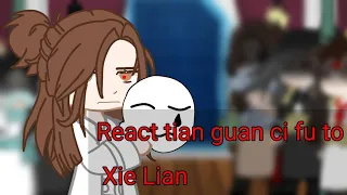 ❗ spoilers❗[ Tian huan ci fu react to Xie Lian/tgcf react/heaven official's blessing react ] 1/3