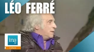 Apostrophes : Léo Ferré  "il y a peu de gens qui aiment" | Archive INA