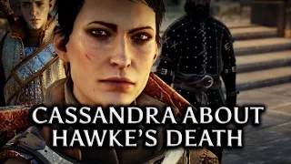 Dragon Age: Inquisition - Cassandra about Hawke’s death