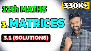 Class 12 Maths NCERT | Ch 3 Matrices Ex 3.1 Solutions