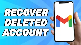 How to Recover Permanently Deleted Gmail Account in 2024