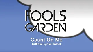 Fools Garden - Count On Me (Official Lyrics Video)