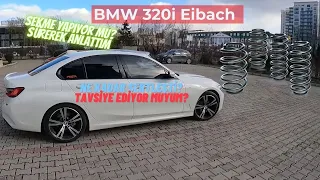 Eibach Pro Kit Spor Yaylar BMW G20 320i'de Nasıl? Sekiyor Mu? Konfor Nasıl? Tavsiye Ediyor Muyum?