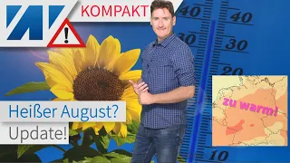 Schlimme August-Prognose: Ein Modell rechnet mit viel Hitze! Zwei Modelle mit viel Dürre. Update!