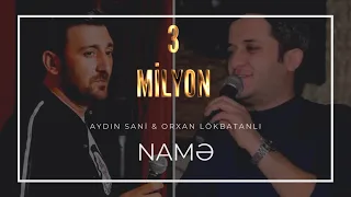 Orxan Lökbatanlı  & Aydın Sani - Namə