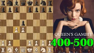 Queen's Gambit Speedrun | 400-500