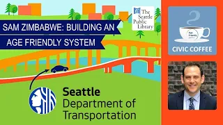 Infrastructure for all ages: SDOT's plan for older adults & people with disabilities | Civic Coffee