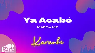 Marca MP - Ya Acabo (Versión Karaoke)