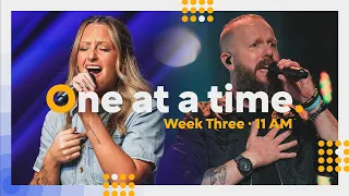 One at a Time | Week 3 | 11 AM | Biltmore Church Online