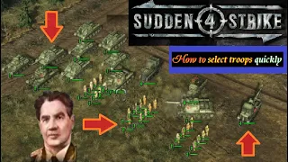 How to select troops in sudden strike 4