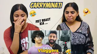 DAILY VLOGGERS PARODY 😘 | CARRYMINATI | The Girls Squad REACTION !!