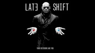 Late Shift (Спойлер: Эгоистичная концовка)