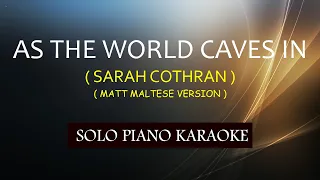 AS THE WORLD CAVES IN ( SARAH COTHRAN ) ( MATT MALTESE VERSION )