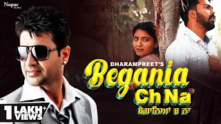 Dharampreet | Beganian Ch Na | ਬੇਗਾਨਿਆਂ ਚ ਨਾ  | Official Video | Priya Audio