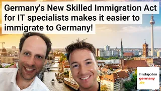 Germany's New Skilled Immigration Act for IT specialists makes it easier to immigrate to Germany.