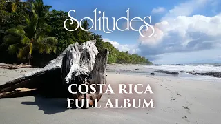 1 hour of Relaxing Music: Dan Gibson’s Solitudes - Costa Rica (Full Album)