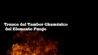 Trance del Tambor Chamánico (Elemento Fuego) - Shamanic drumming (Rhythm of the Fire)