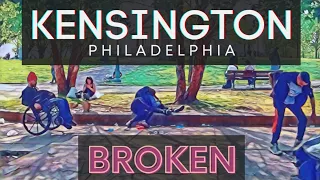 Broken In Kensington Philadelphia