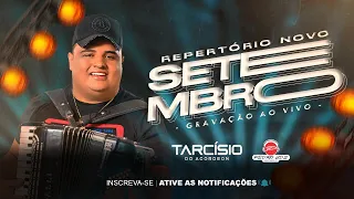 TARCISIO DO ACORDEON REP NOVO SETEMBRO 2023 - PEDRO CDS DE MARACANAU