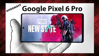 Giveaway! Google Pixel 6 Pro - $999 Flagship Smartphone! (PUBG New State, Minecraft, Xbox)