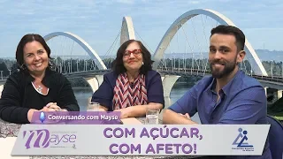 Conversando com Mayse | #109 - Com açúcar, com afeto! - Mayse Braga, Leandro Carraro e Waleska Maux