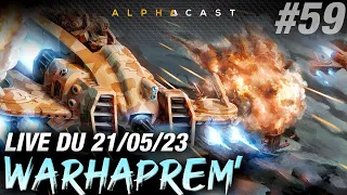 VOD ► WARHAPREM #59 - On parle des Tau en V10 et peinture de ptit Piranha ! - Live du 21/05/2023