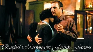 Rachel Marron & Frank Farmer (The Bodyguard)