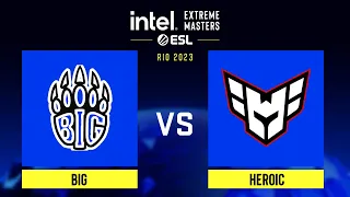 BIG vs Heroic | Map 3 Overpass | IEM Rio 2023