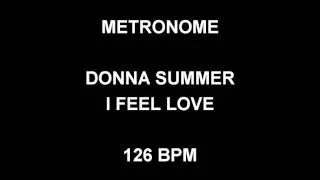 METRONOME 126 BPM Donna Summer I FEEL LOVE