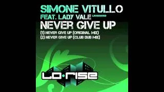 Simone Vitullo featuring Lady Vale 'Never Give Up' (Club Dub Mix)