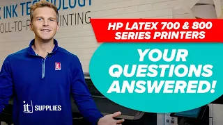 HP Latex 700 & 800 Series Printers - Your Common Questions Answered!