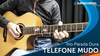 Telefone Mudo • Trio Parada Dura (Videocifra)