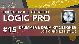 Logic Pro #15 - Drummer & Drum Kit Designer