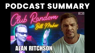 Alan Ritchson | Club Random with Bill Maher | Podcast Summary