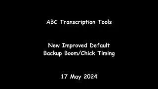 ABC Transcription Tools - New Improved Default Boom/Chick Timing