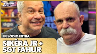 SIKÊRA JR E SARGENTO FAHUR  -  TICARACATICAST | EP EXTRA